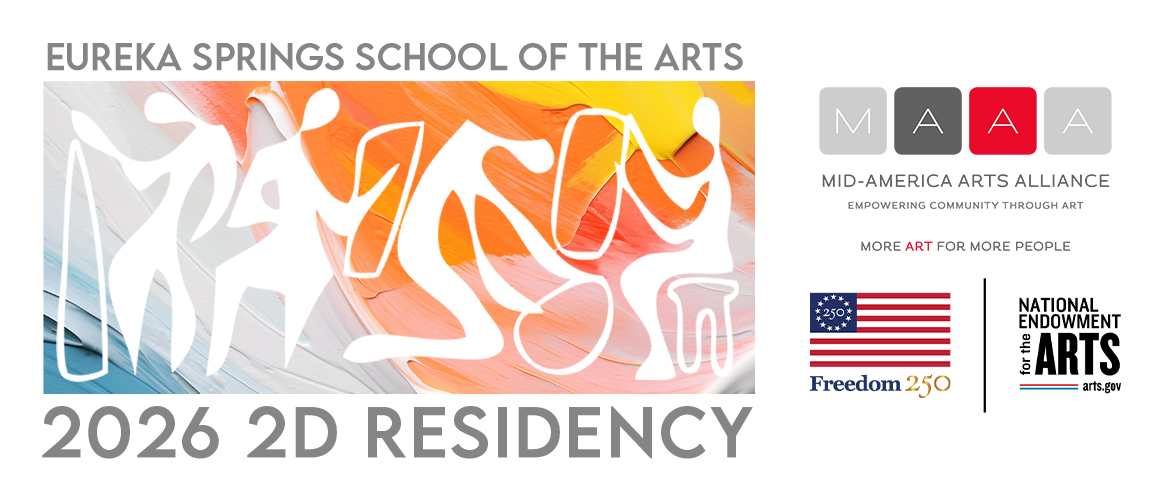 2026 2D Artist Residency at the Eureka Springs School of the Arts, presented in partnership with Mid-America Arts Alliance and the National Endowment for the Arts