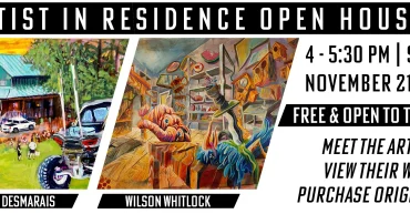 ESSA Artist in Residence Open House on November 21st, 2026, from 4 – 5:30 PM, featuring artwork by Suzanne DesMarais and Wilson Whitlock.